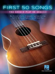 Hal Leonard First 50 Songs You Should Play On Ukulele Spartito