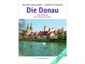 M. Haselhorst - K. Dittmann Die Donau Von Kelheim zum Schwarzen Meer #15770