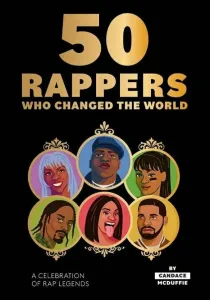 Mcduffie Candace - 50 Rappers Who Changed The World. A Celebration