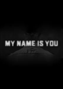 My Name Is You Steam Key GLOBAL