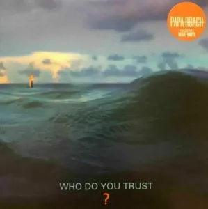 Papa Roach - Who Do You Trust? (LP)