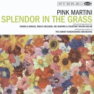 Pink Martini - Splendor In The Grass (2 LP) (180g)
