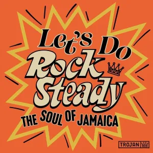 Various Artists - Let's Do Rock Steady (The Soul Of Jamaica) (2 LP)